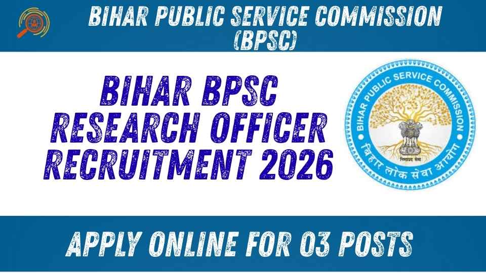 Bihar BPSC Research Officer Recruitment 2026: Apply Online for 03 Posts 
